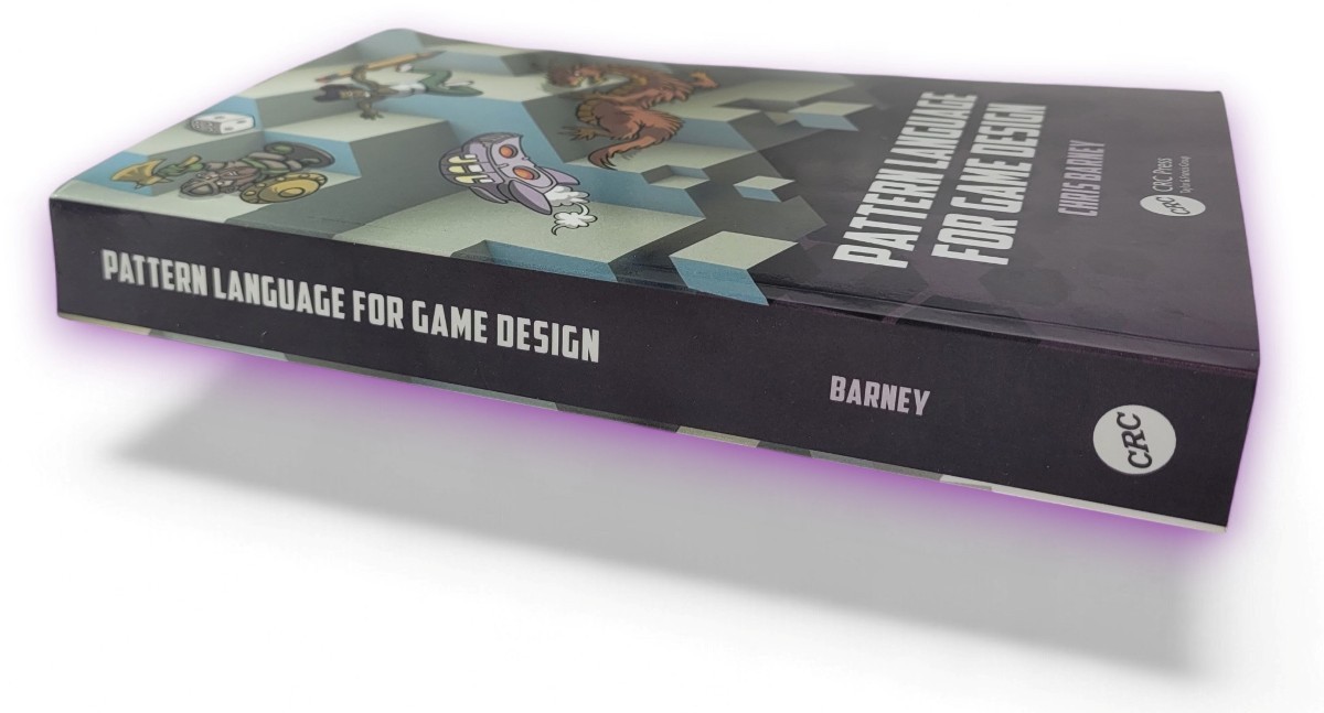 Pattern Language for Game Design Barney, Christopher CRC Press
