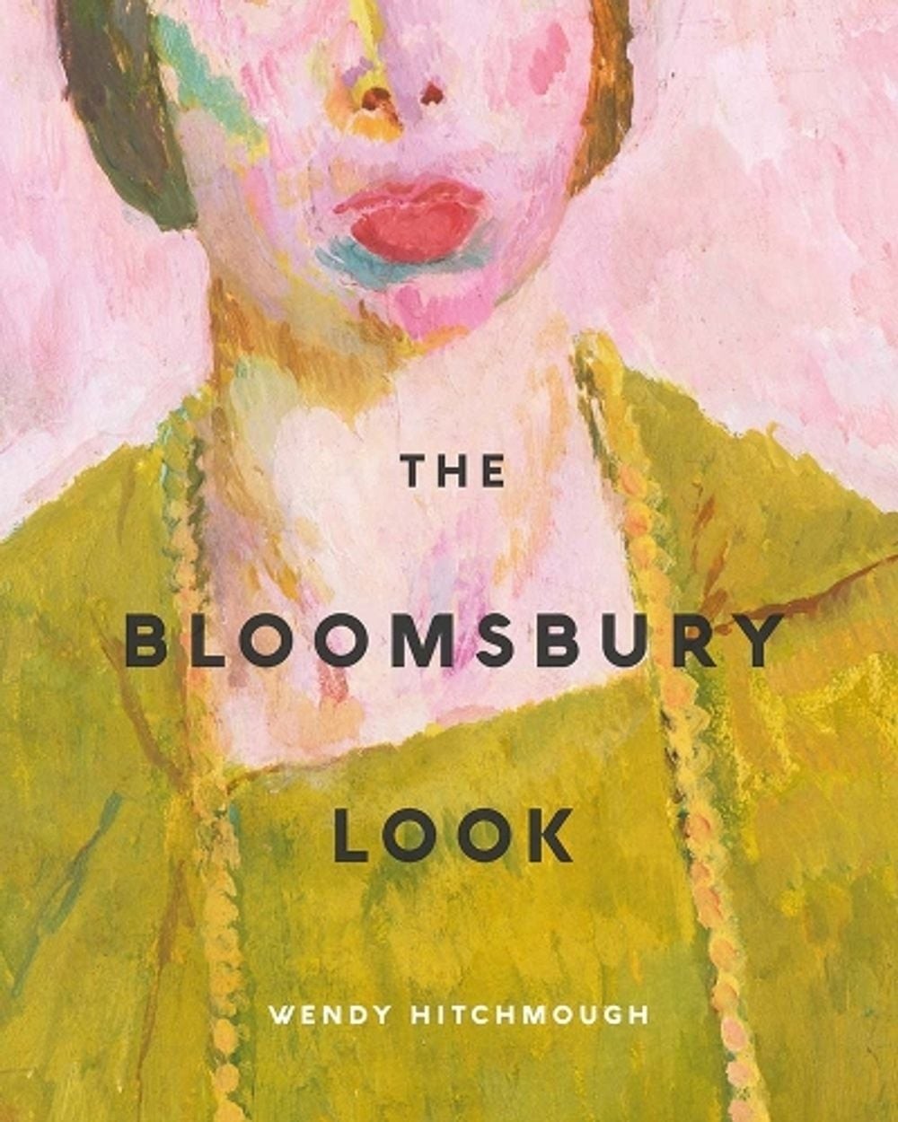 The Bloomsbury Look by Wendy Hitchmough Paperback Book