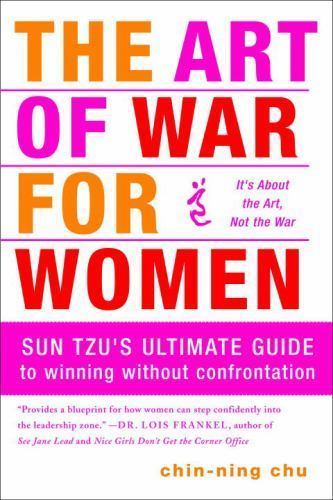 The Art of War for Women: Sun Tzu’s Ultimate Guide to Winning Without…
