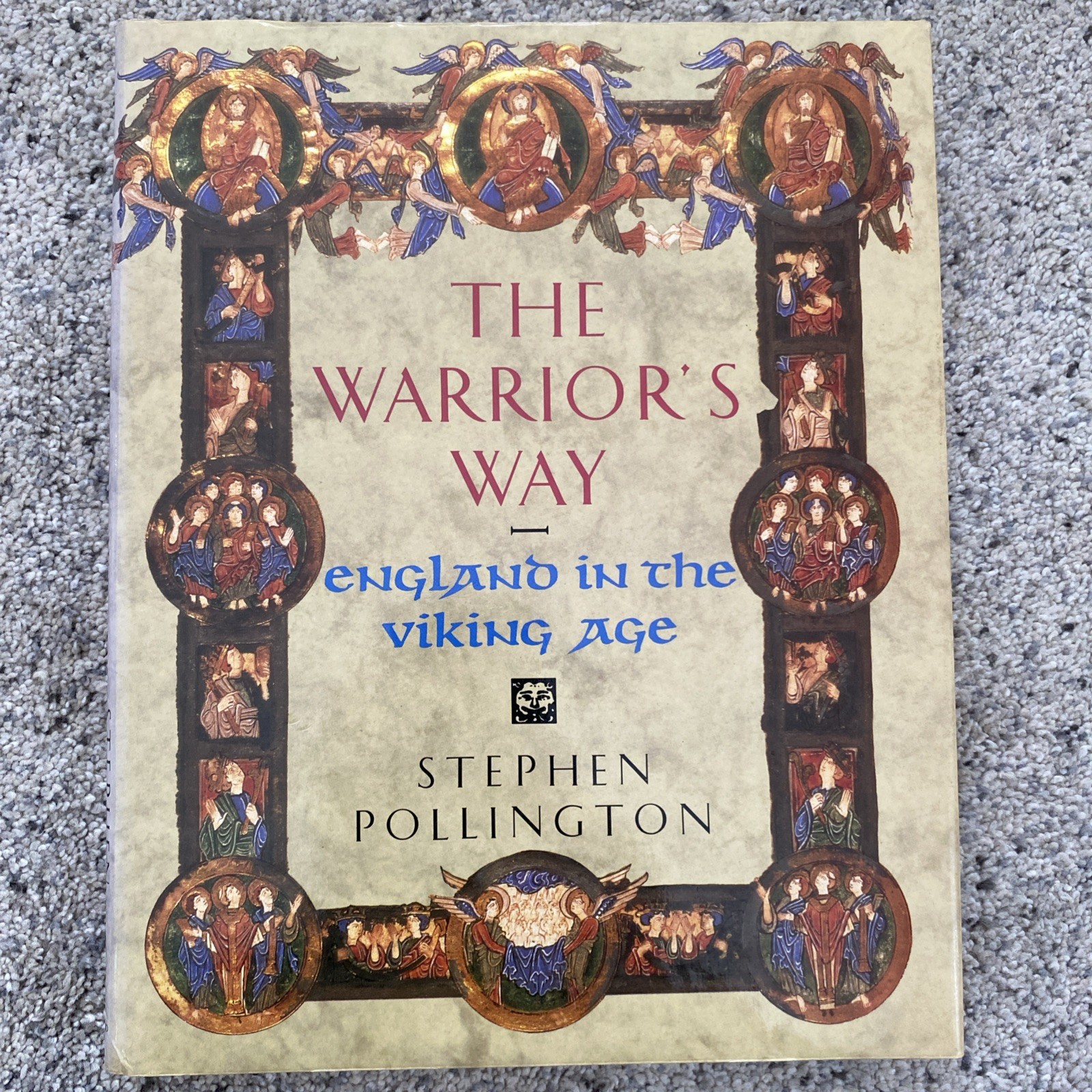The Warrior’s Way: England in the Viking Age ; Warior