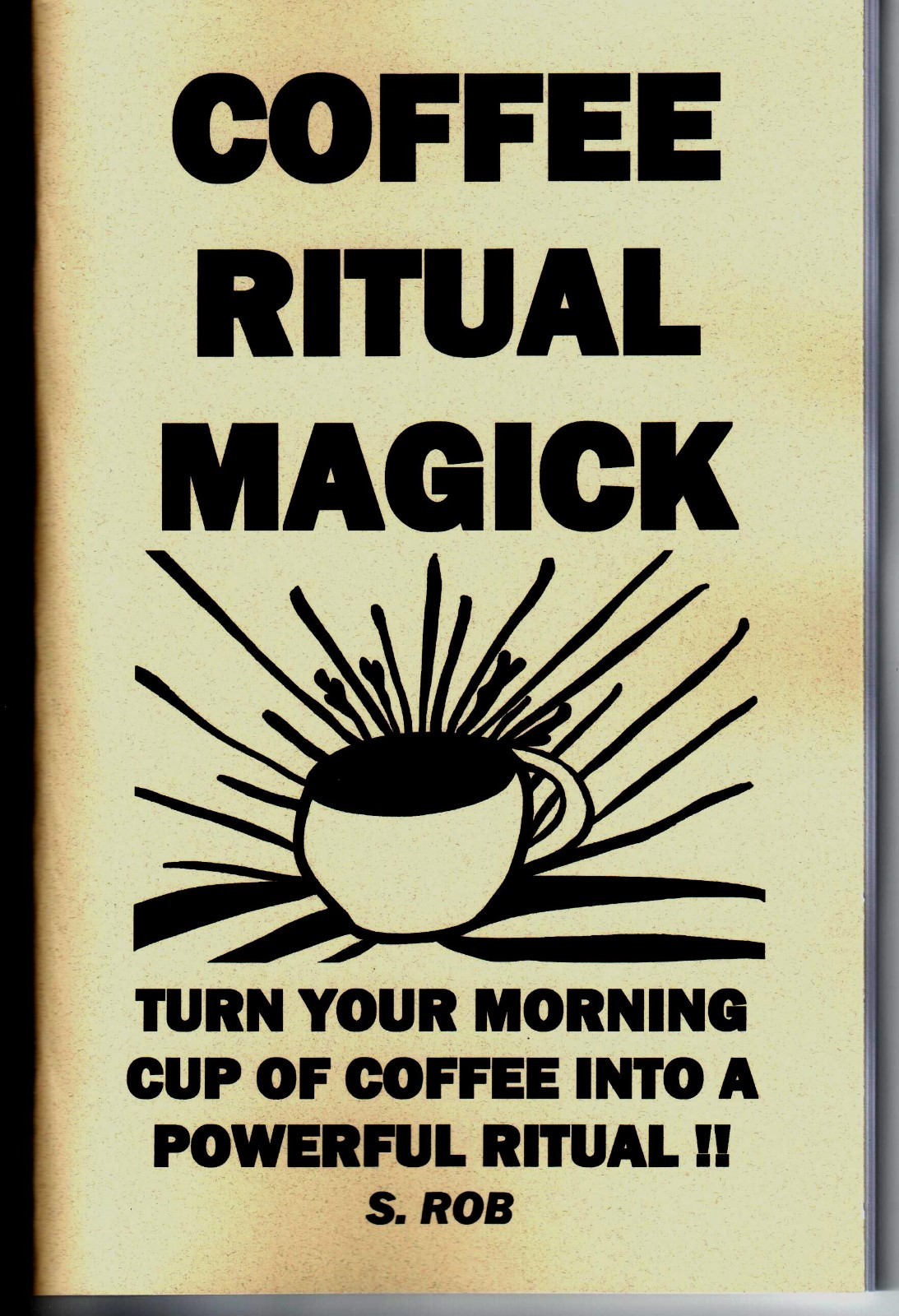 COFFEE RITUAL MAGICK book by S. Rob magic occult