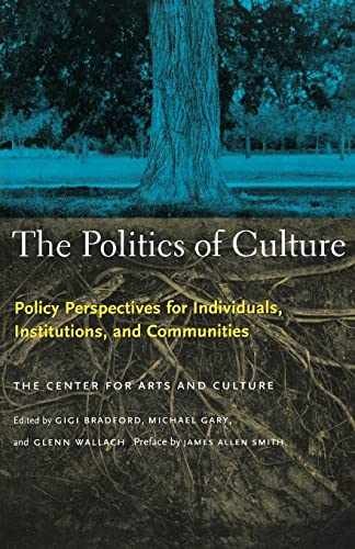 The Politics of Culture: Policy – Paperback, by Bradford Gigi; Gary – Very Good