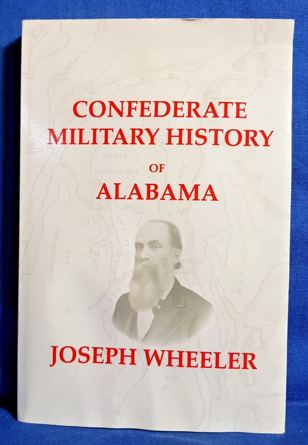 Confederate Military History of Alabama by Joseph Wheeler s/c 2003 AY