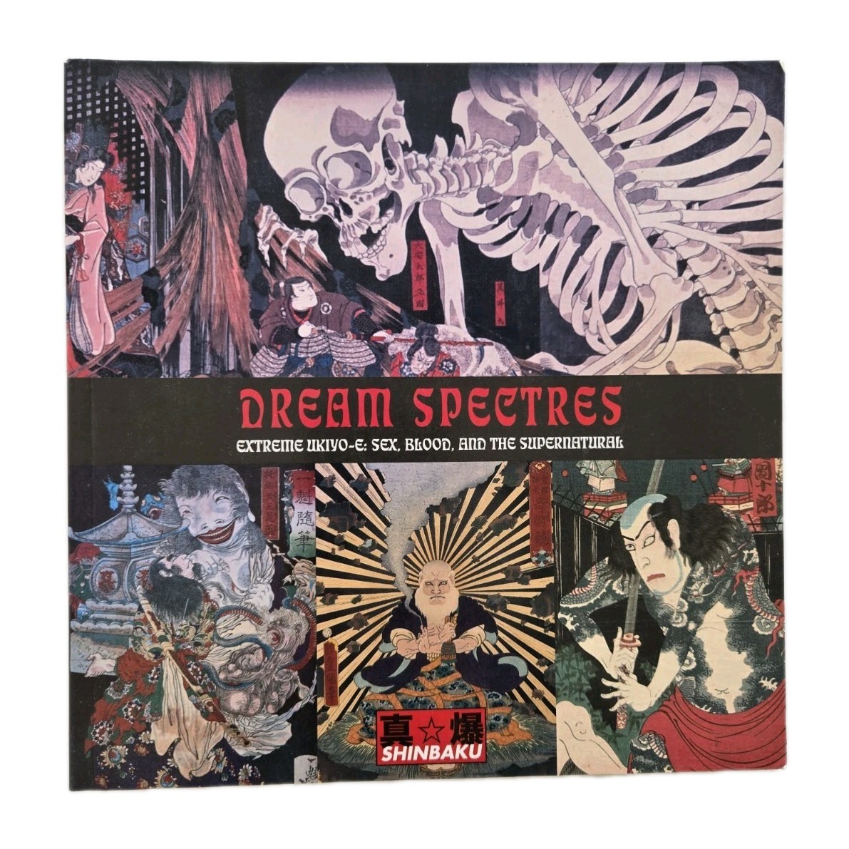 Dream Spectres Extreme Ukiyo-e Sex, Blood, Demons, Monsters, Ghosts, Tattoo