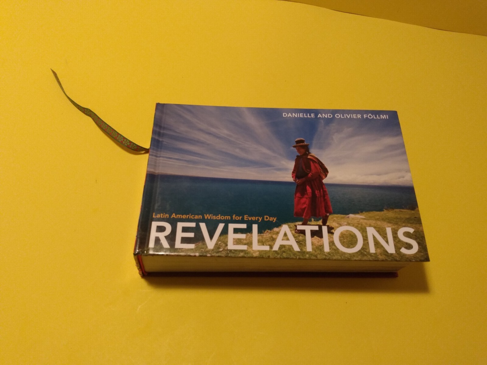Revelations: Latin American Wisdom for Every Day Danielle Olivier Follmi Book