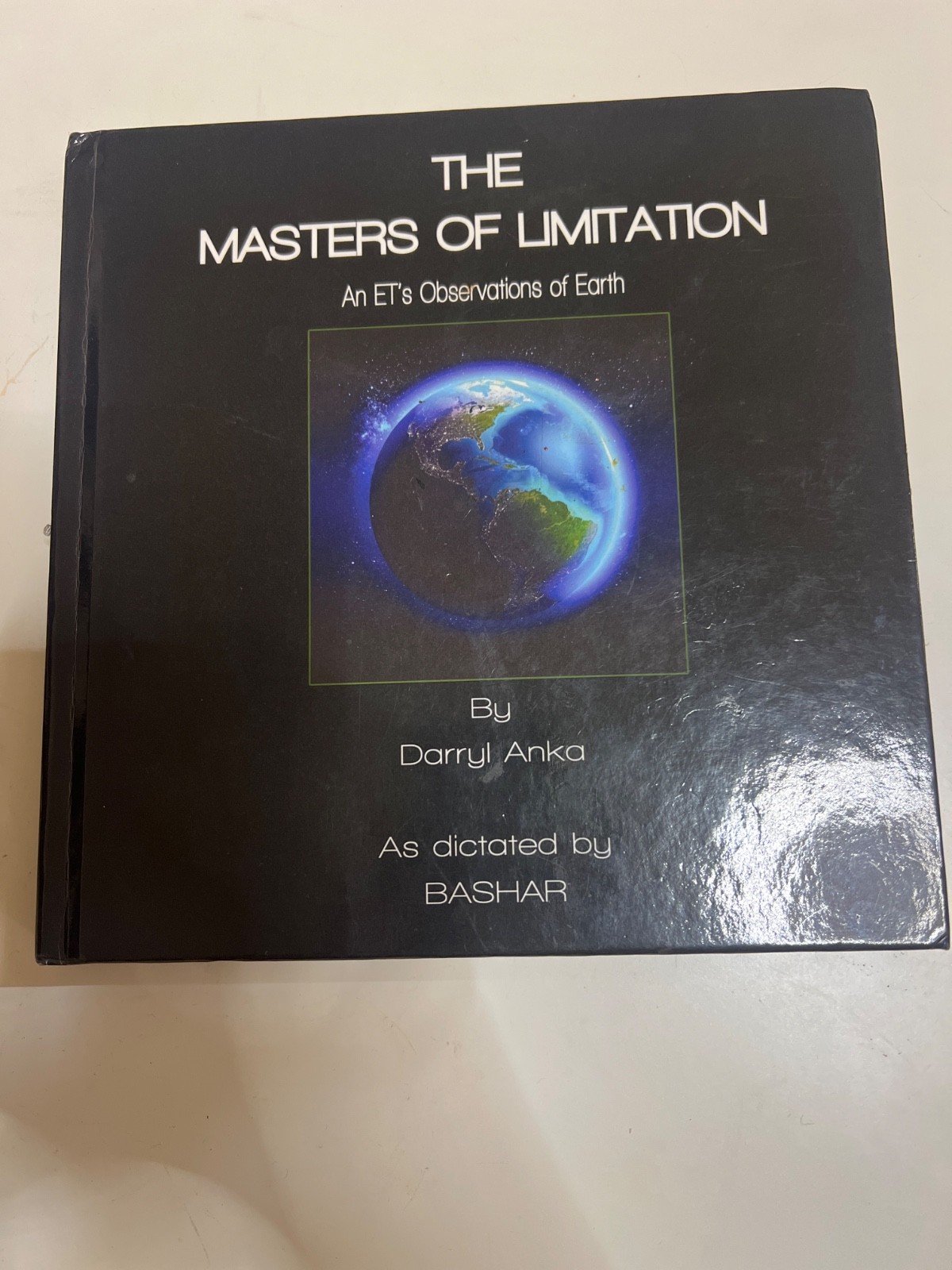 Masters of Limitation : An ET’s Observations on Earth by Darryl Anka 2020 Bashar
