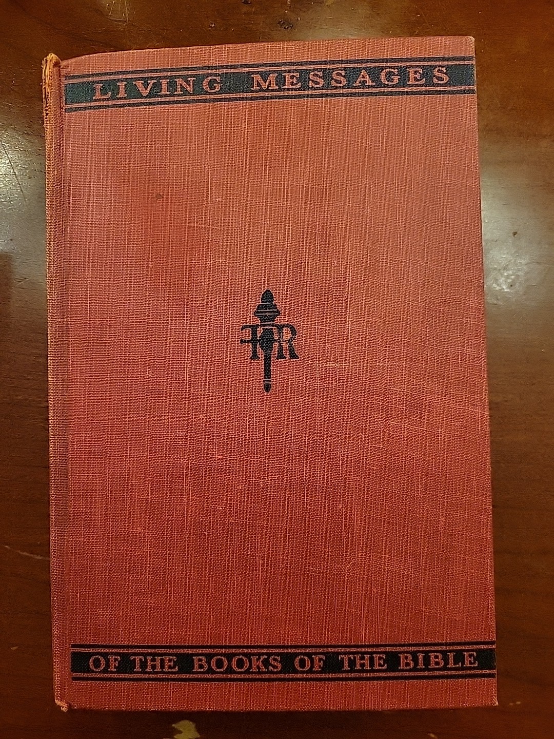 Living Messages of the Books of the Bible: Genesis to Malachi G. Campbell Morgan