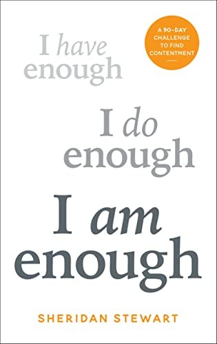 I Am Enough: A 90-day challenge to find contentment. Stewart 9780711278578*#