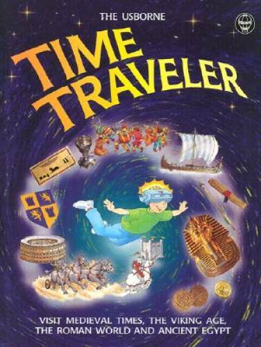 Usborne Time Traveler – Hardcover By Hindley, Judy – ACCEPTABLE