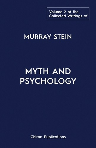 Murray Stein The Collected Writings of Murray Stein (Paperback)
