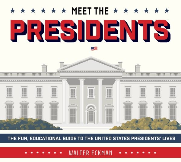 Meet The Presidents: Usa 250th Birthday Special Edition 2 by Eckman, Walter, …