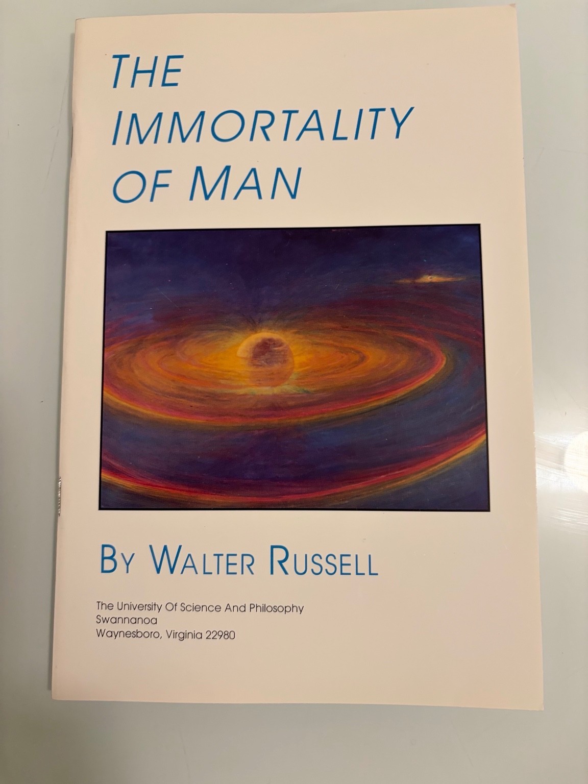 The Immortality of Man Walter Russell University of Science & Philosophy