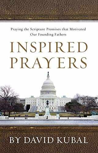 Inspired Prayers: Praying the Scriptures – Paperback, by Kubal David – Very Good