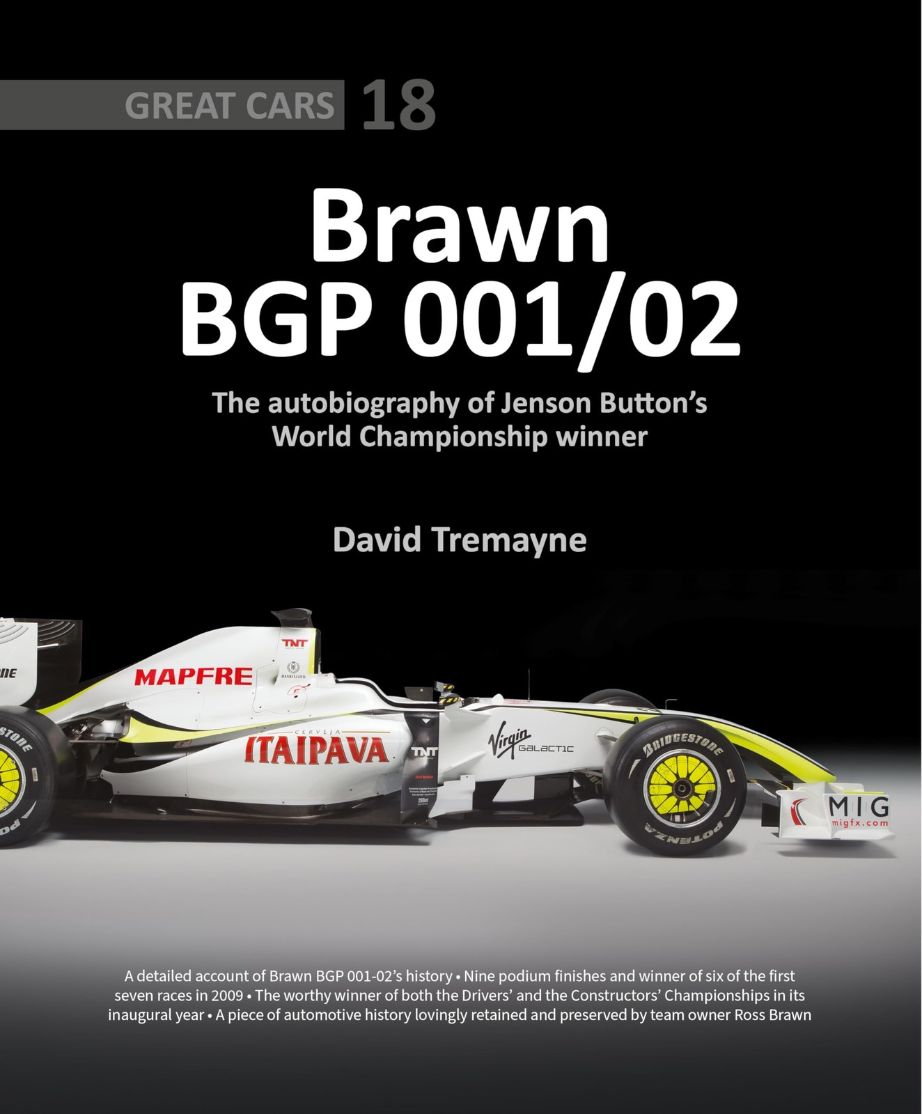 Brawn BGP 001/02 The autobiography of Jenson , Tremayne..