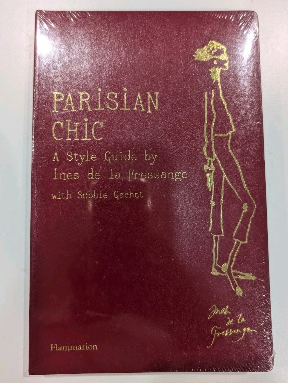 Parisian Chic: A Style Guide Ines de la Fressange with Sophie Gachet Brand New