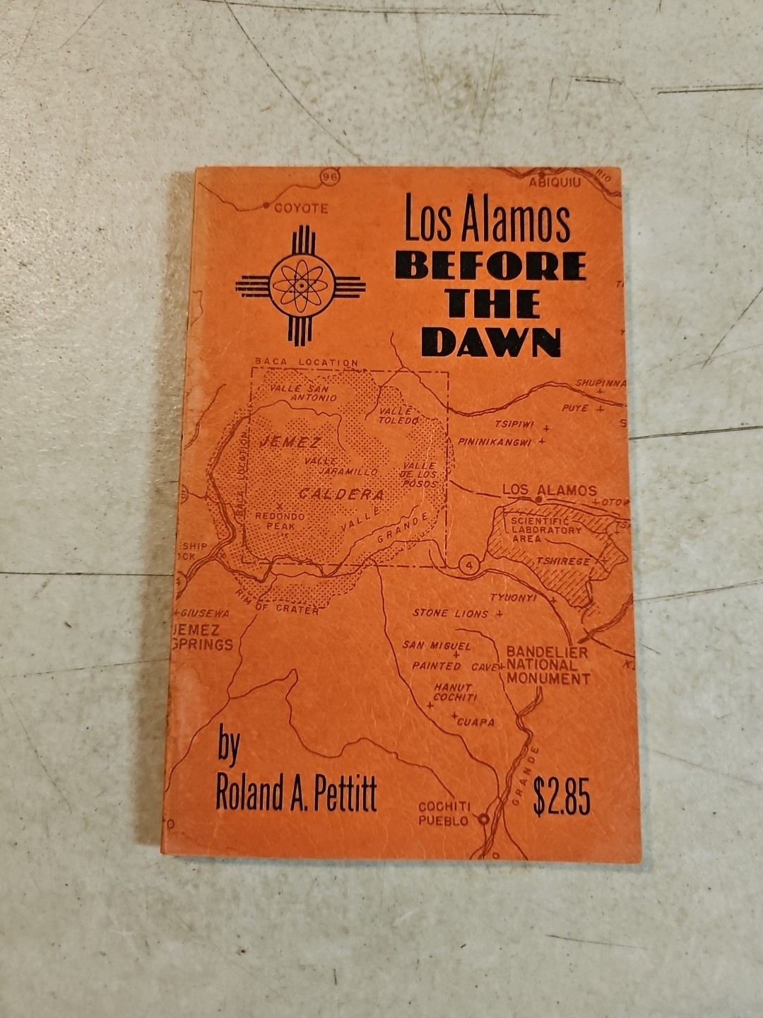 1972 Los Alamos Before The Dawn By Roland A. Pettitt. Paperback