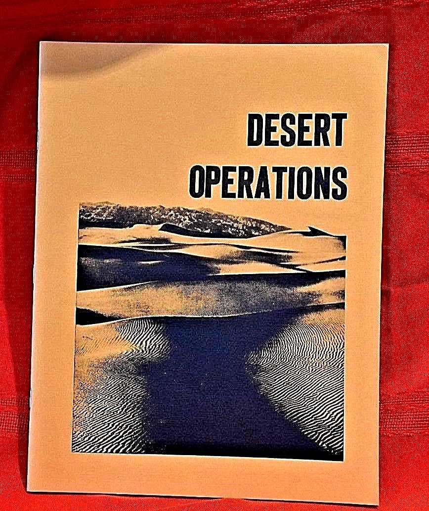 DESERT OPERATIONS a MANUAL FOR DESERT MANEUVERS & ACTION* FM 31-25 12 COPY$4.00