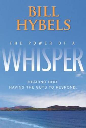 The Power of a Whisper: Hearing God, Having the Guts to Respond – GOOD