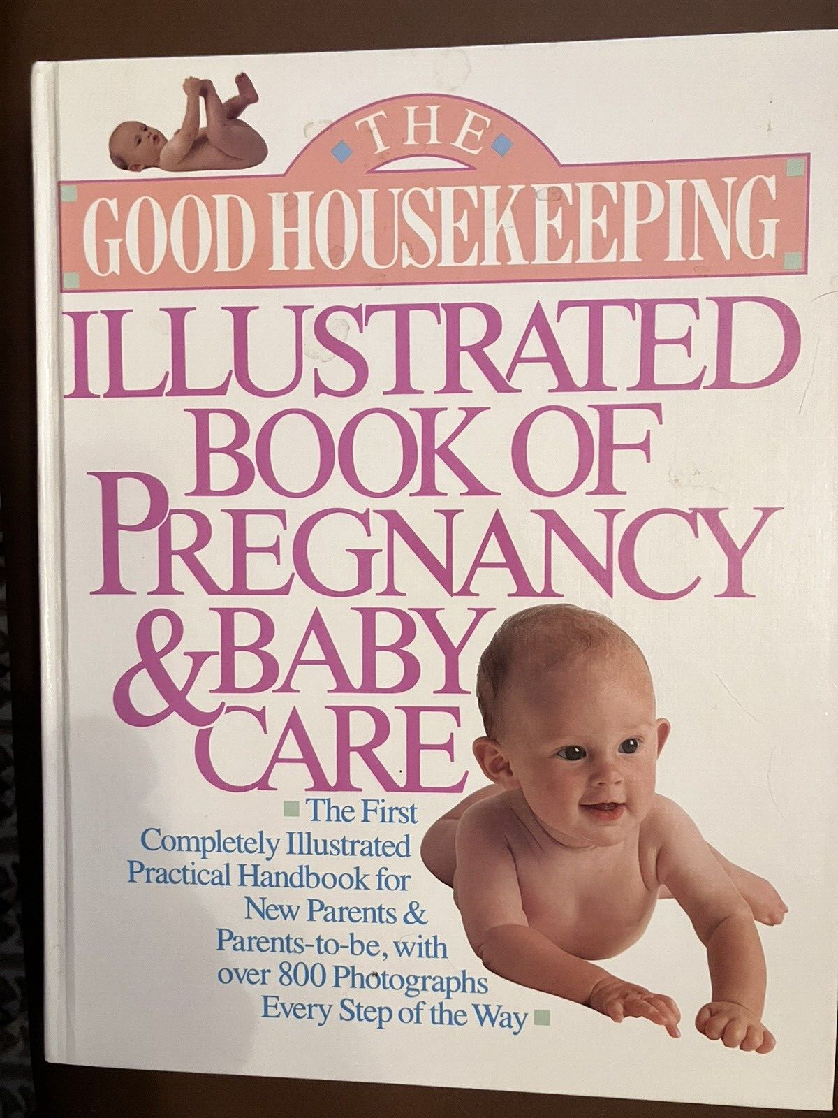The Good Housekeeping Illustrated Book of Pregnancy and Baby Care by Good…