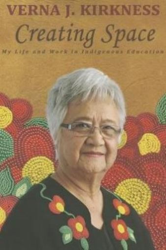 Creating Space: My Life And Work In Indigenous Education