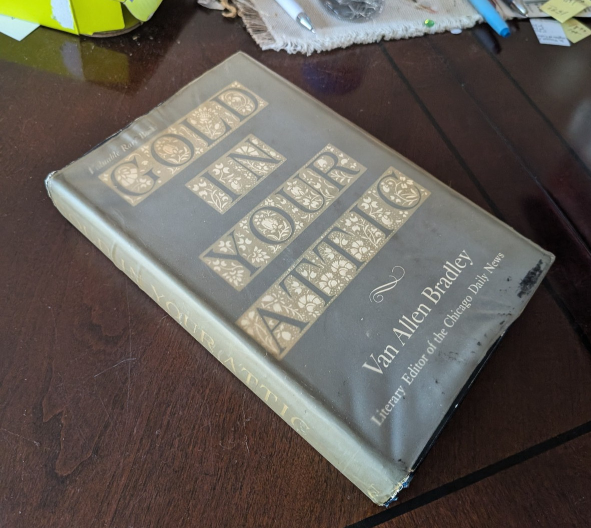 Gold in Your Attic Van Allen Bradley 1958 Second print Hardcover