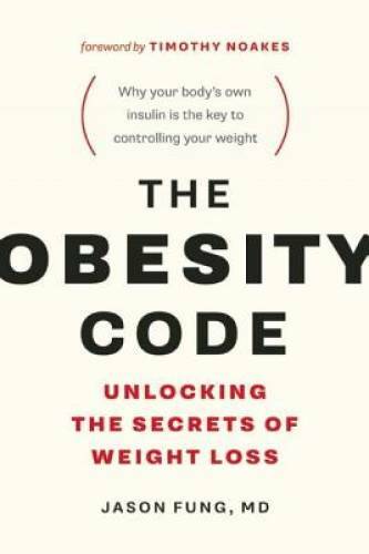The Obesity Code: Unlocking the Secrets of Weight Loss – Paperback – ACCEPTABLE