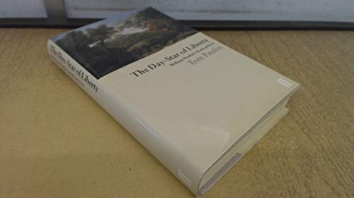 The Day-star of Liberty: William Hazlitt’s Radical St… by Paulin, Tom Hardback