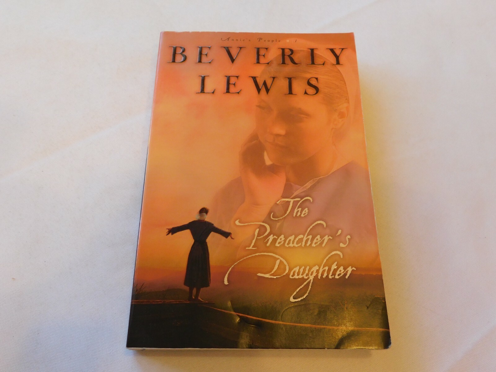 Annie’s People Ser.: The Preacher’s Daughter by Beverly Lewis 2005 Paperback