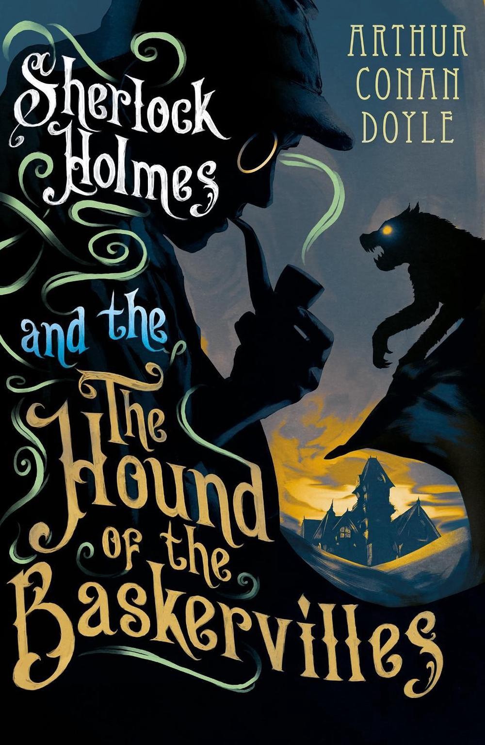 The Hound of the Baskervilles: Illustrated by David Mackintosh by Arthur Conan D