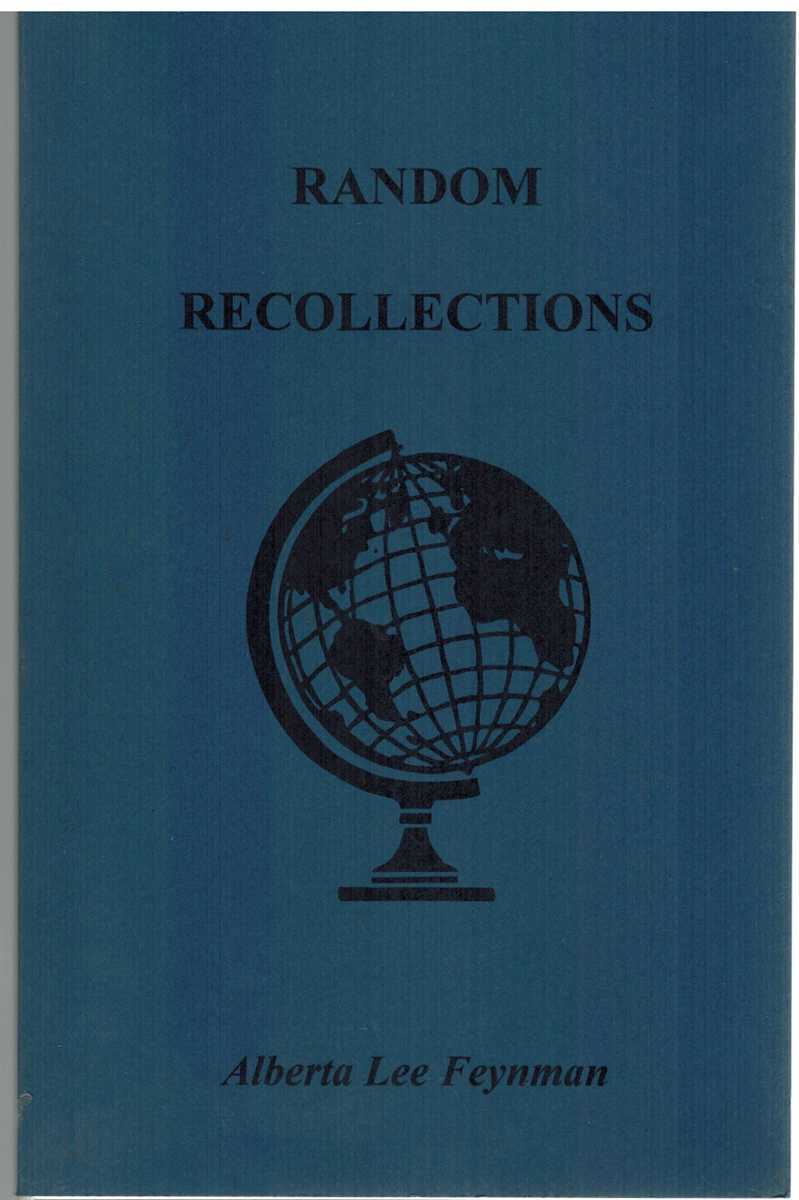 Feynman, Albert Lee RANDOM RECOLLECTIONS ET CETERA 2004 Signed by Author