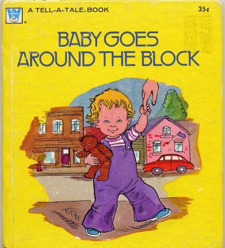 A Tell-a-Tale Book: BABY GOES AROUND THE BLOCK by Gladys M. Ho…