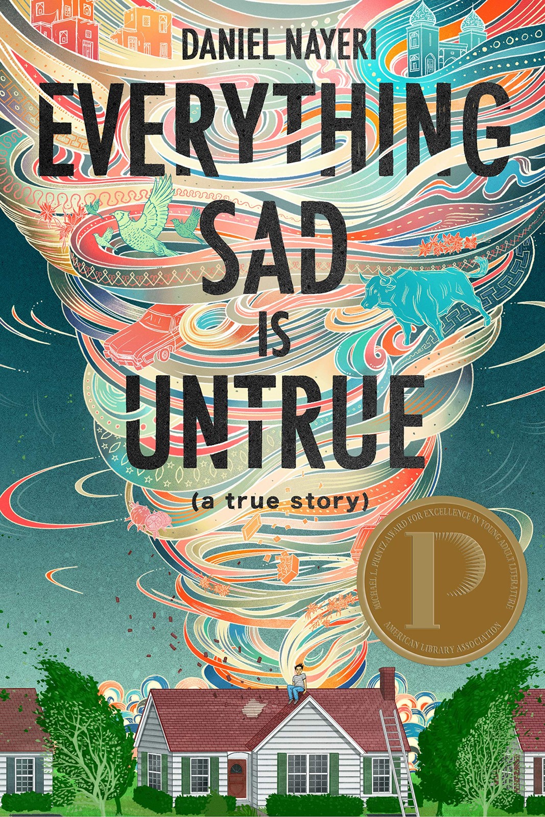 Everything Sad Is Untrue: (a true story)