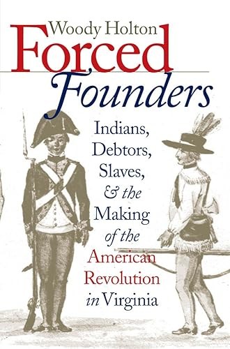 Forced Founders: Indians, Debtors, Slaves, and the Making of t…