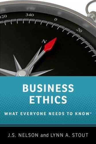 Business Ethics: What Everyone Needs to Know (What Everyone Need – VERY GOOD