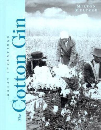 The Cotton Gin (Great Inventions) by Meltzer, Milton
