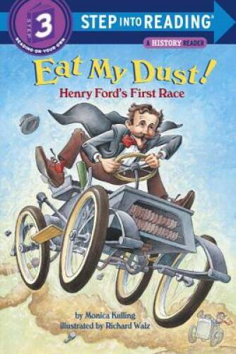 Eat My Dust! Henry Ford’s First Race (Step into Reading) – Paperback – VERY GOOD