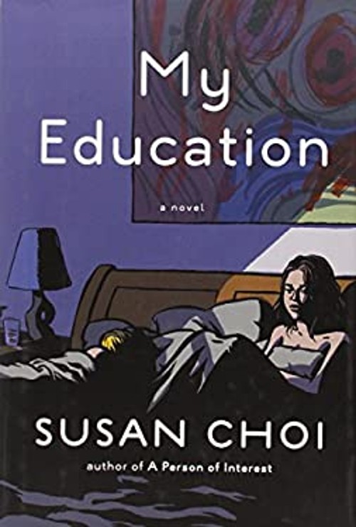 My Education : A Novel Hardcover Susan Choi