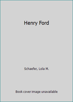 Henry Ford (Pebble Books) by Lola M. Schaefer