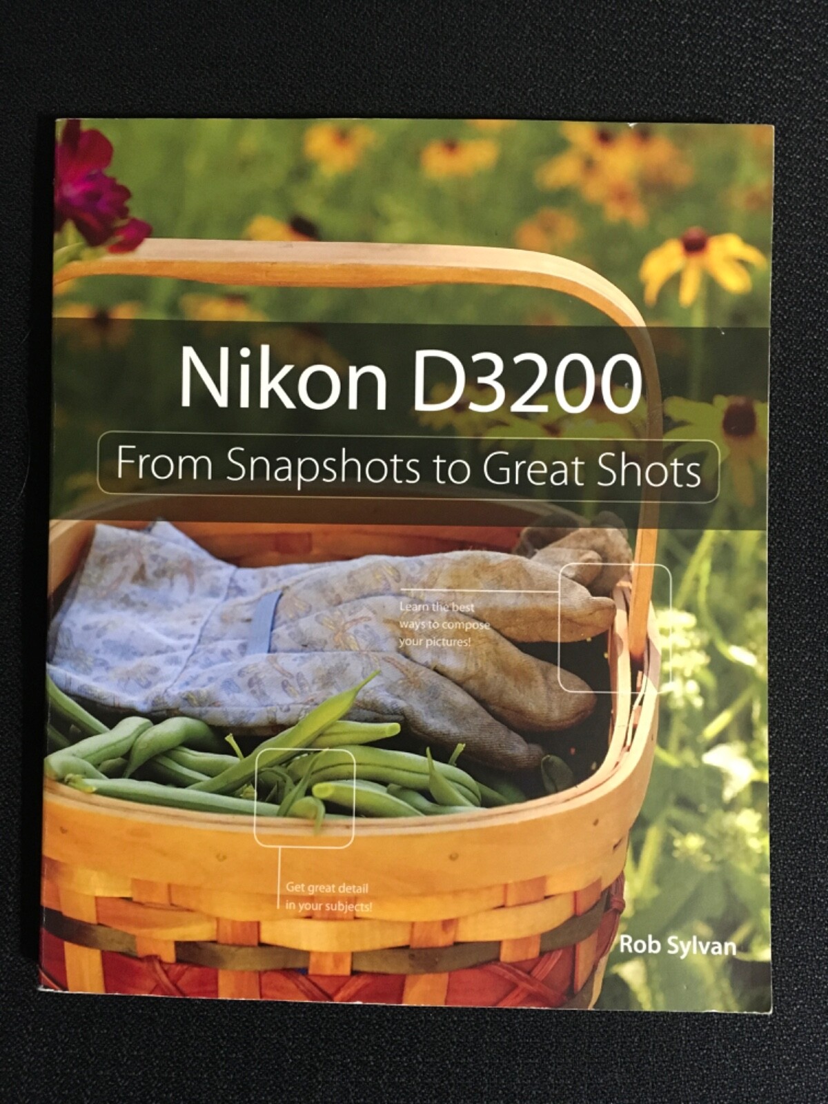 NIKON D3200 from Snapshots to Great Shots Camera Manual Guide Photography 2013