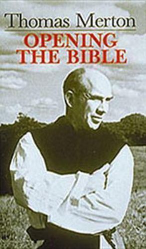 Thomas Merton: Opening the Bible by Merton, Thomas