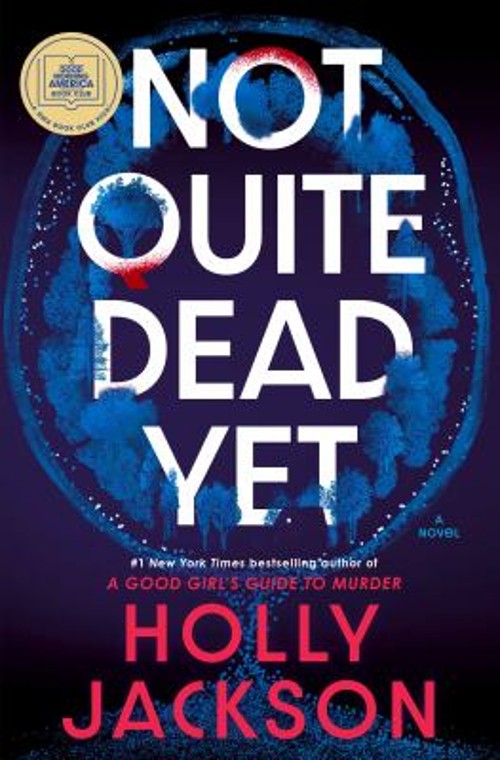 Not Quite Dead yet: a GMA Book Club Pick : A Novel Hardcover Holl
