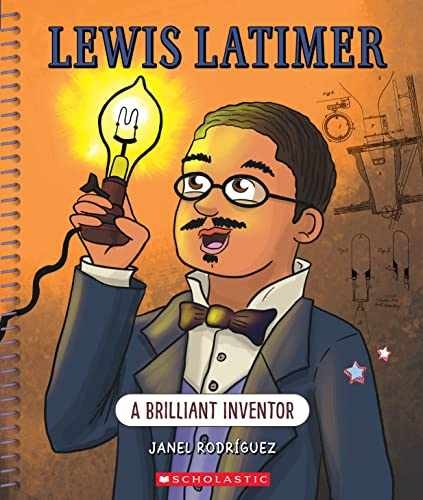 Lewis Latimer: A Brilliant Inventor – Hardcover, by Rodriguez Janel – Very Good