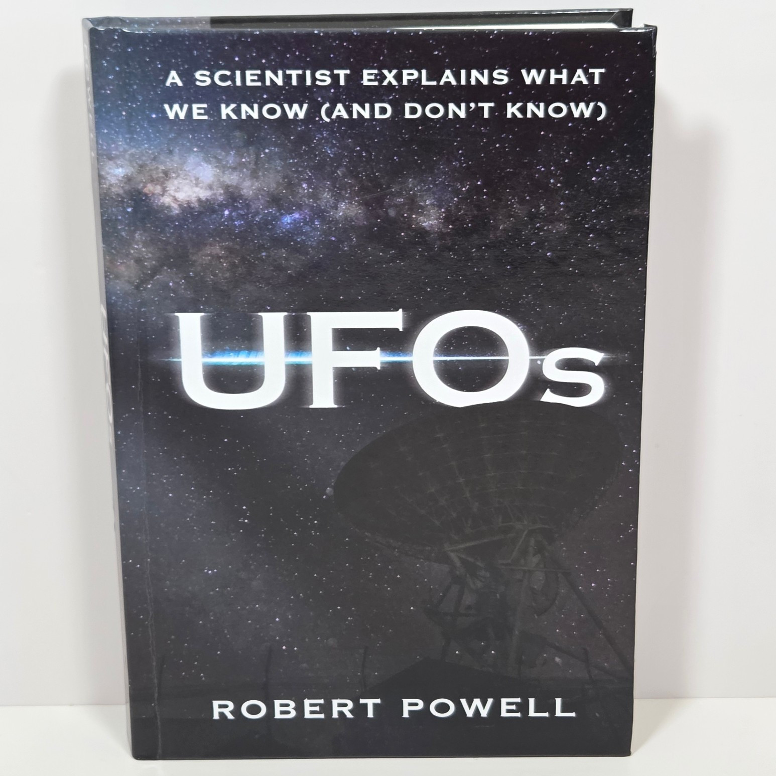 UFOs A Scientist Explains What We Know and Don’t Know Robert Powell 2024 HC