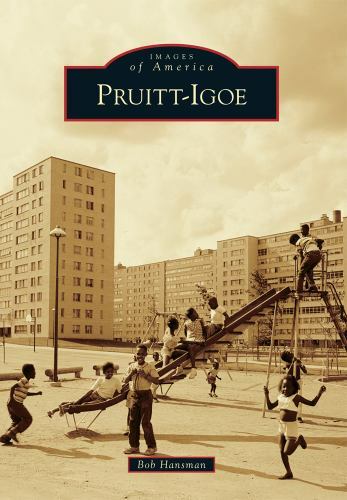 Pruitt-Igoe, Missouri, Images of America, Paperback