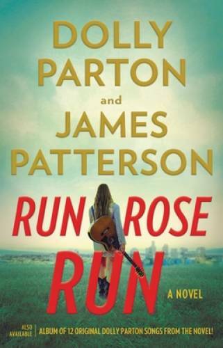 Run, Rose, Run: A Novel – Hardcover By Patterson, James – VERY GOOD