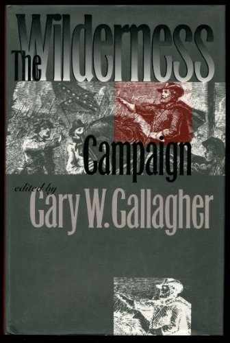 The Wilderness Campaign (Military – Hardcover, by Gary W. Gallagher – Acceptable