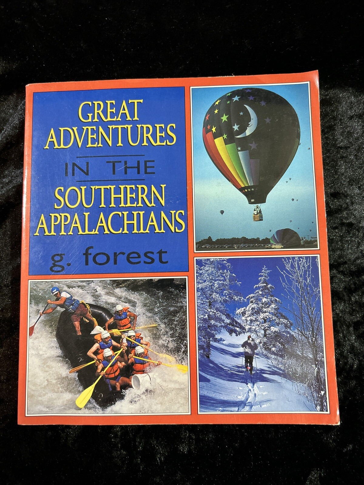 Great Adventures in the Southern Appalachians – G. Forest – p/b 1994 illustrated