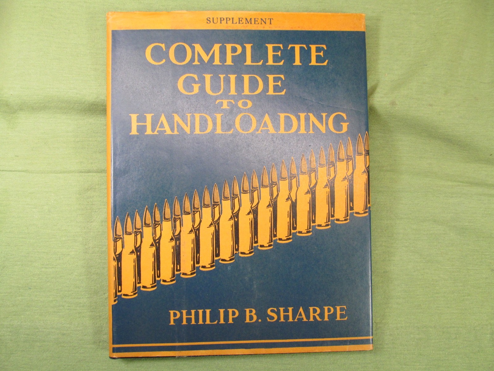 Complete Guide to Handloading 1937 1st Ed Signed w/1942 Supplement – Phil Sharpe