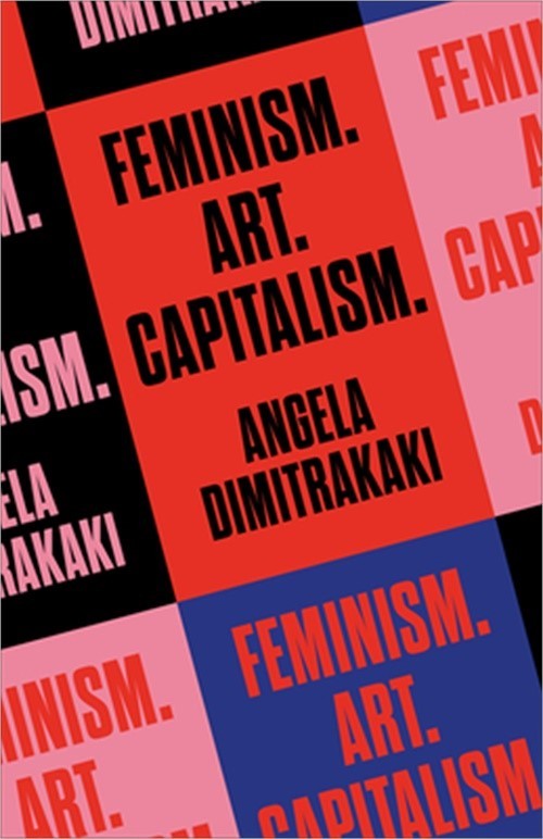 Feminism. Art. Capitalism. (Paperback or Softback)