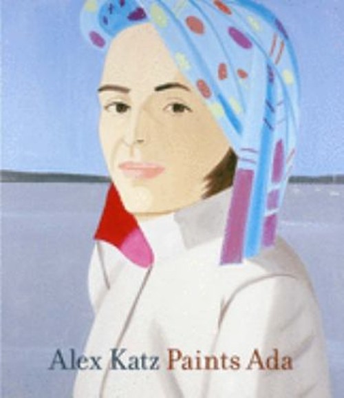 Alex Katz Paints Ada Hardcover Robert Storr